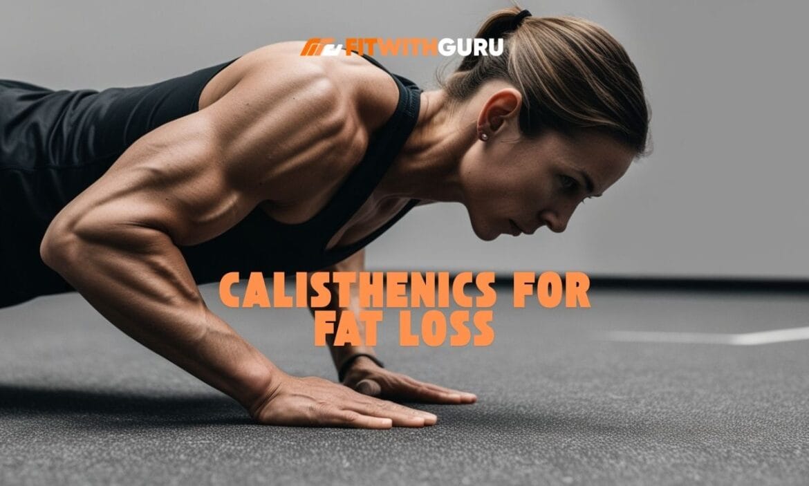 Calisthenics for fat loss
